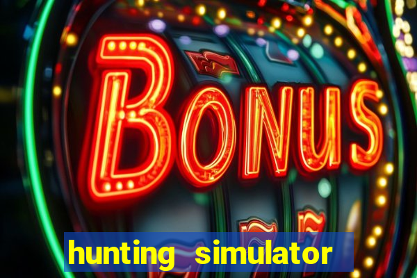 hunting simulator 4x4 dinheiro infinito download